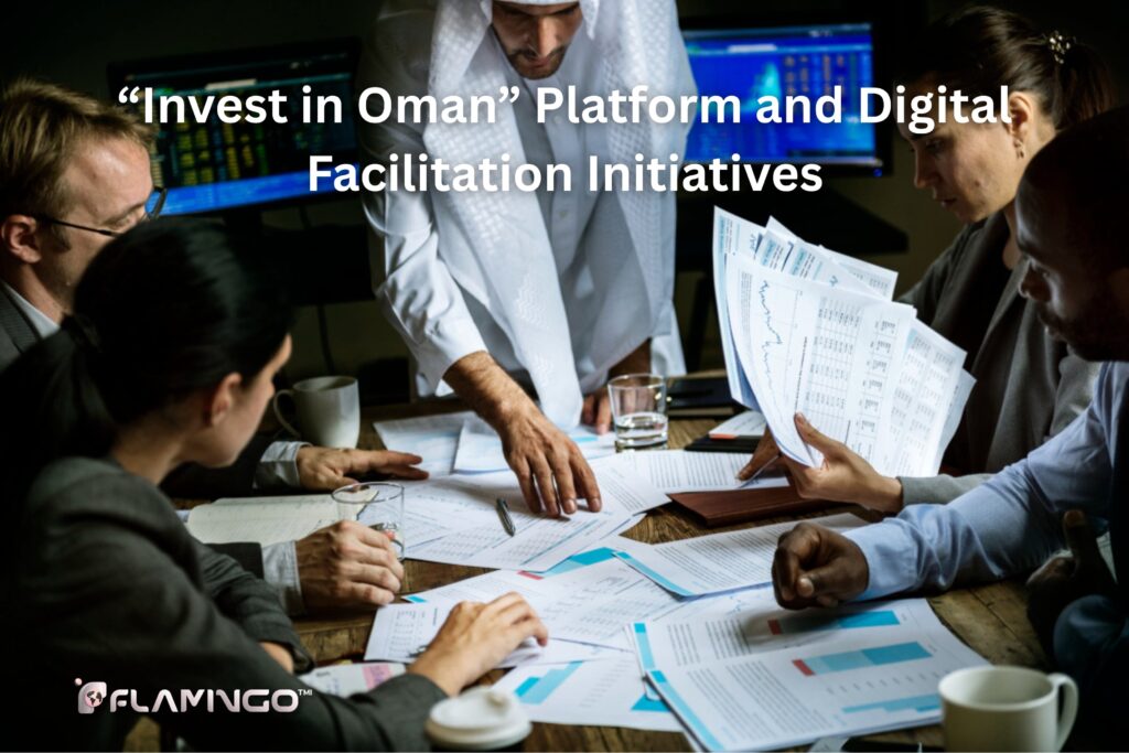 “Invest in Oman” Platform and Digital Facilitation Initiatives